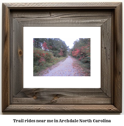 trail rides near me in Archdale, North Carolina